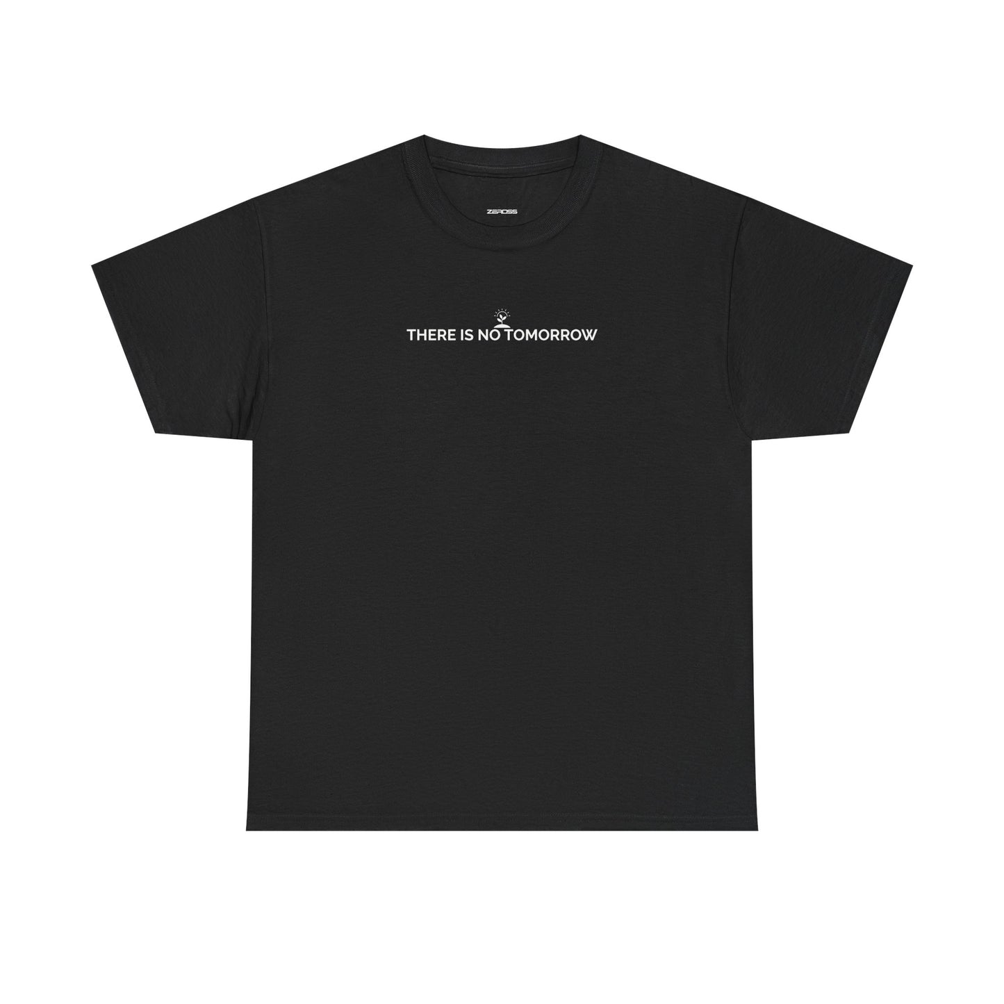 THERE IS NO TOMORROW – Motivational Unisex Heavy Cotton Tee