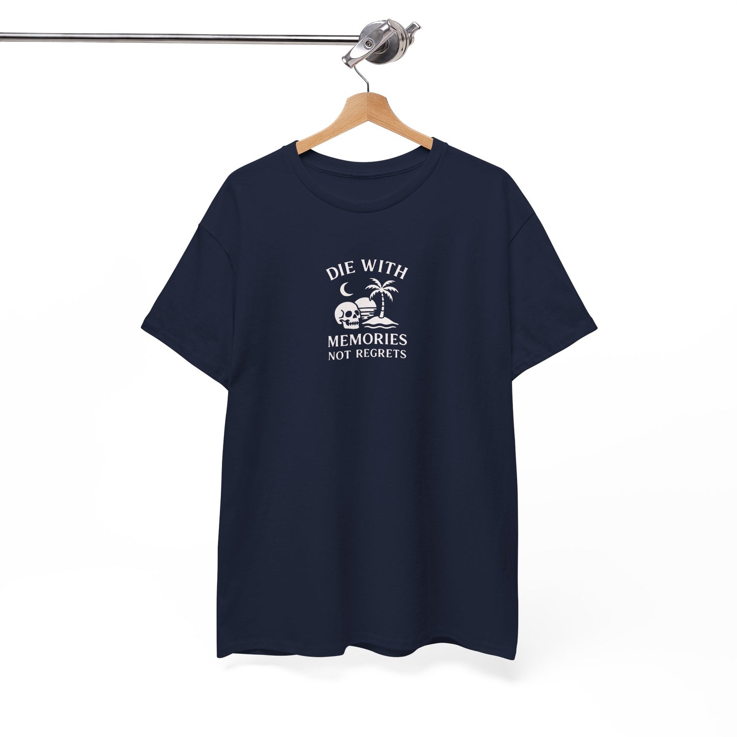 DIE WITH MEMORIES, NOT REGRETS – Adventure-Inspired Unisex Heavy Cotton Tee