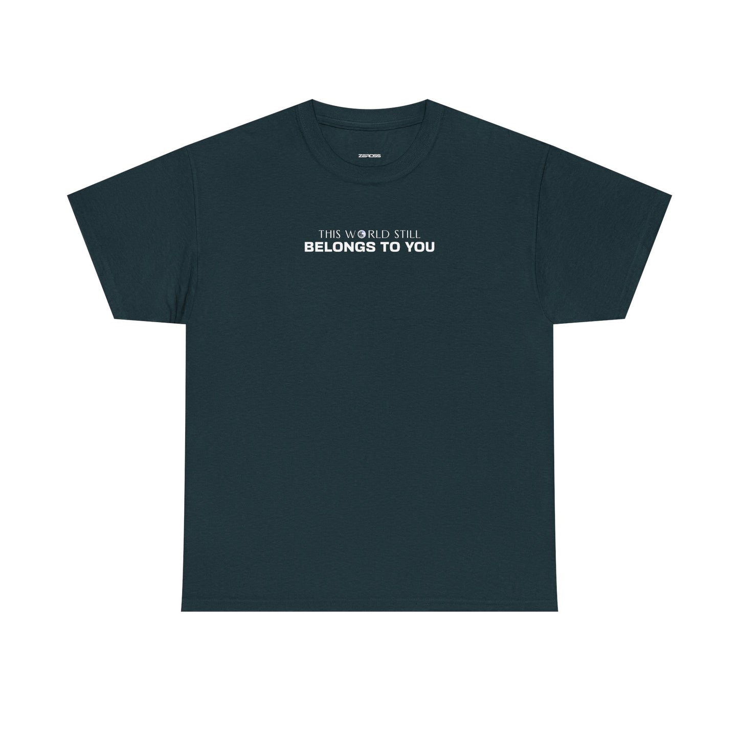This World Still Belongs to You – Unisex Heavy Cotton Empowerment T-Shirt