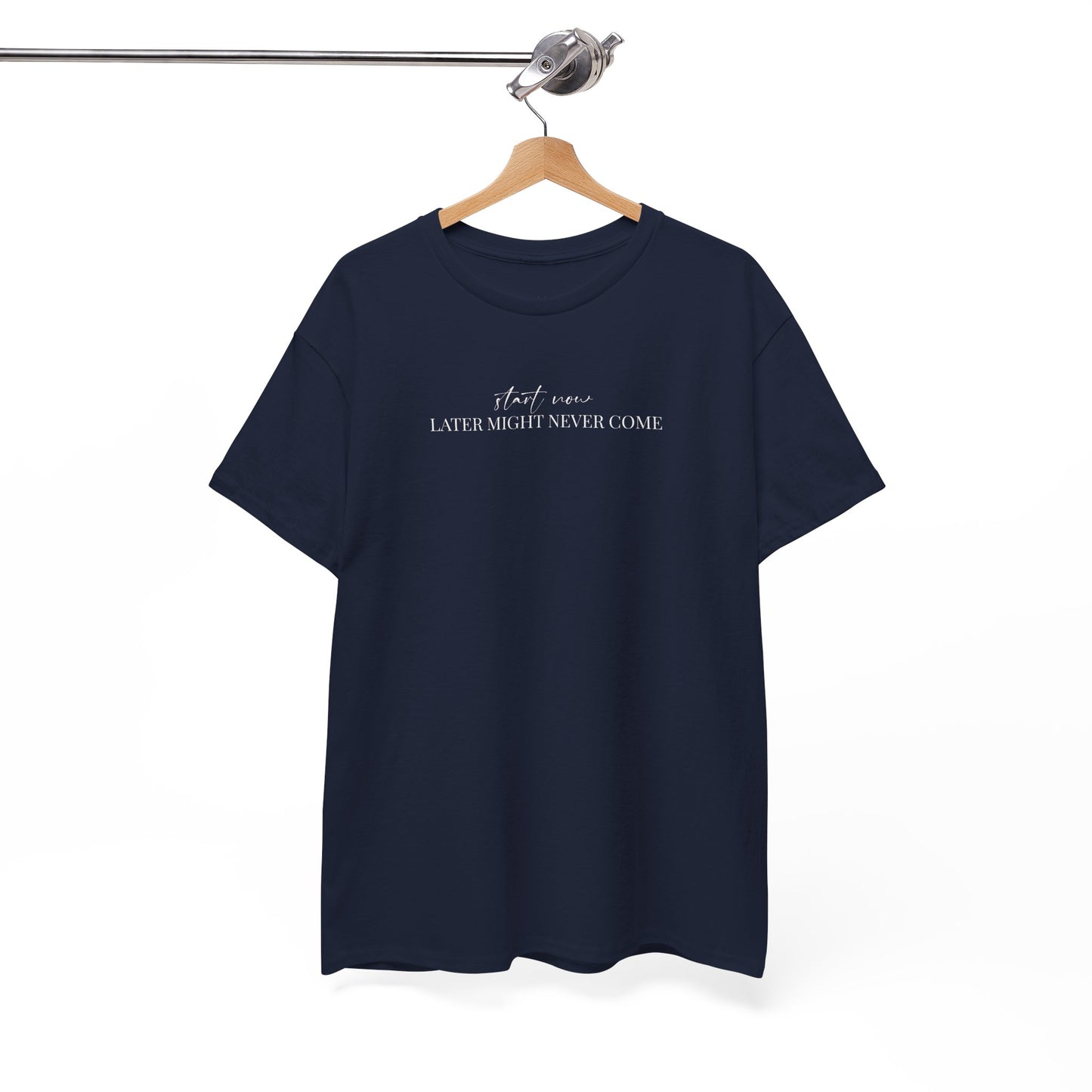Start Now – Later Might Never Come | Unisex Heavy Cotton Motivational T-Shirt