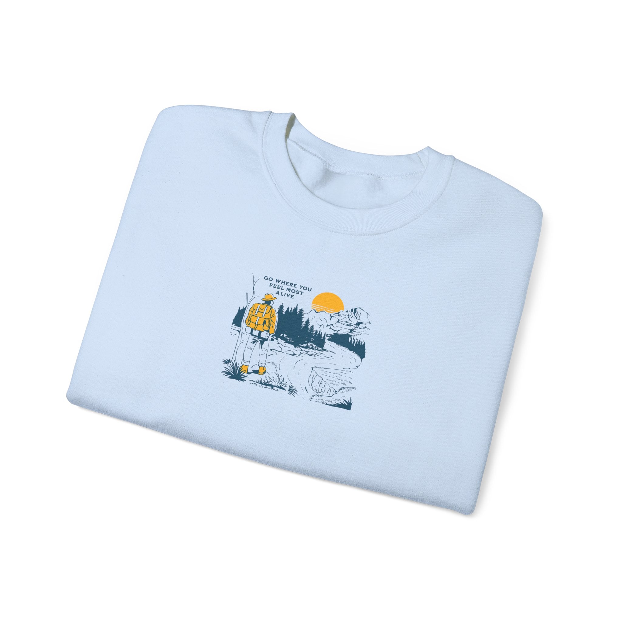 Unisex Hiking Adventure Sweatshirt – “Go Where You Feel Most Alive” Mountain Graphic Crewneck