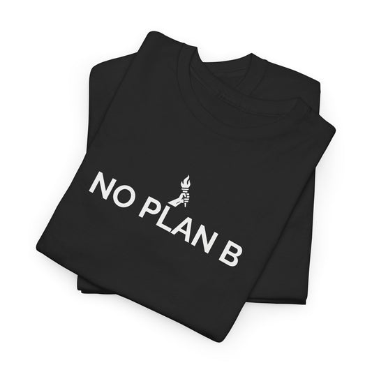 No Plan B, Unisex Heavy Cotton Relentless Mindset T-Shirt