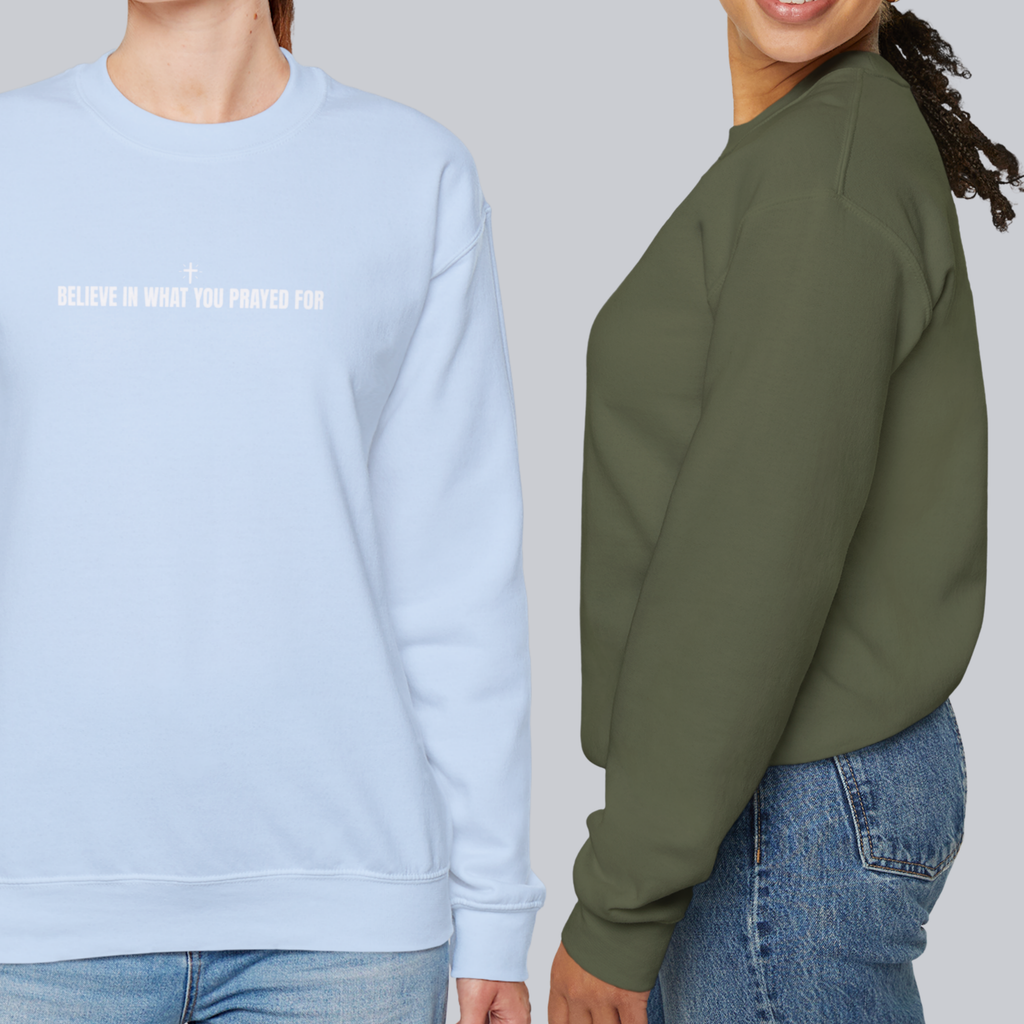 Believe in What You Prayed For – Unisex Cozy Heavy Blend Pullover
