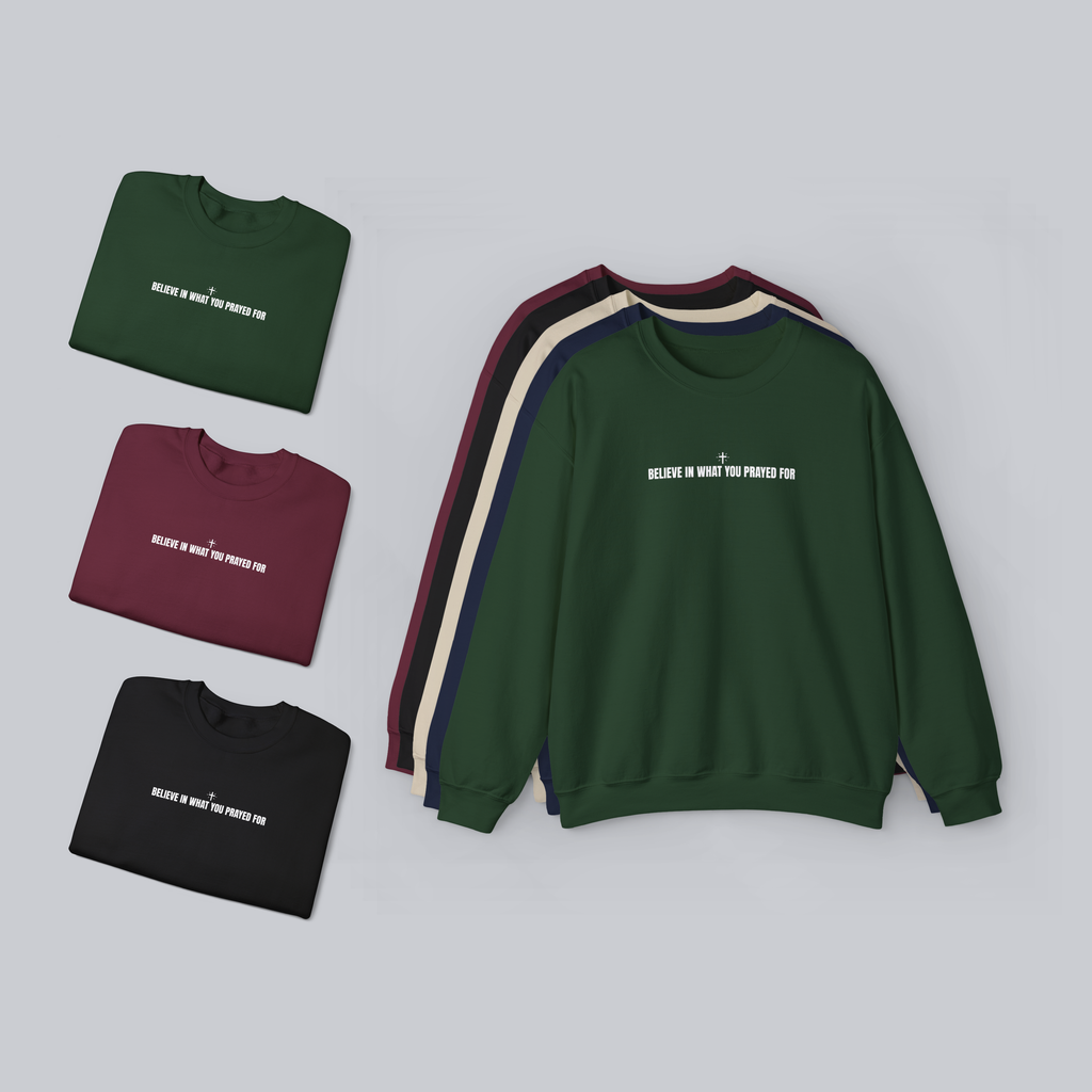 Believe in What You Prayed For – Unisex Cozy Heavy Blend Pullover