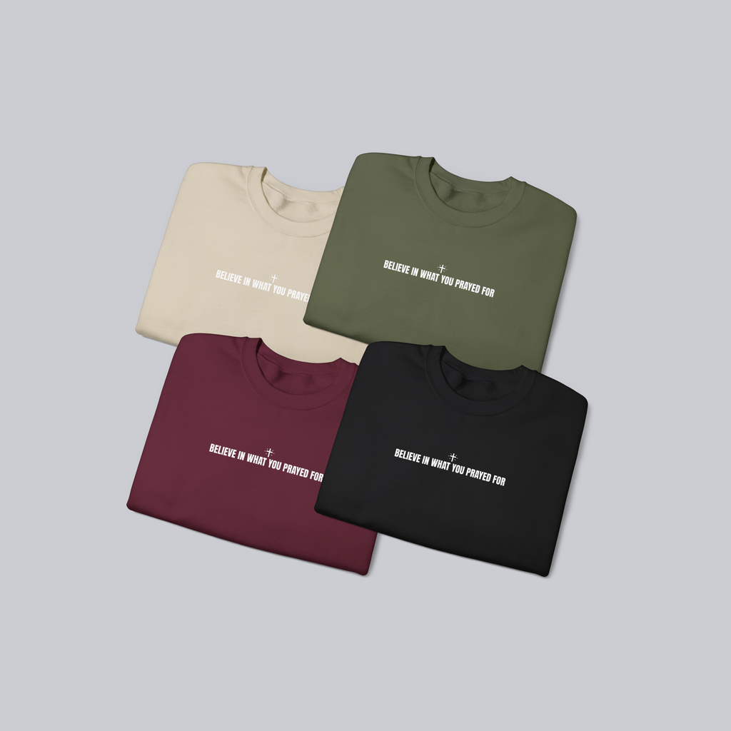 Believe in What You Prayed For – Unisex Cozy Heavy Blend Pullover