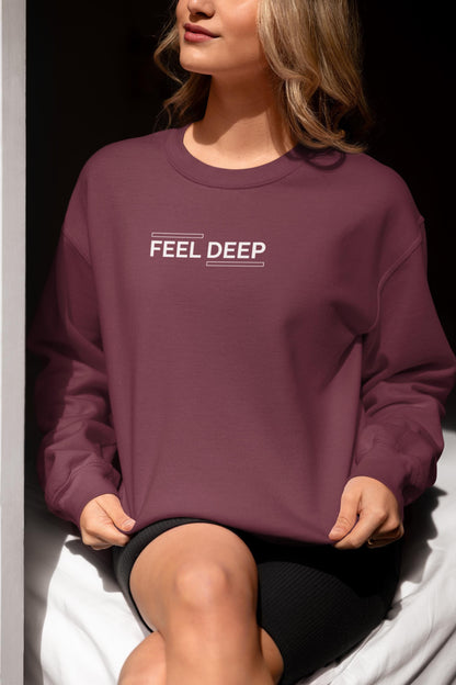 Unisex “FEEL DEEP” Minimalist Quote Sweatshirt – Aesthetic Streetwear Crewneck Pullover