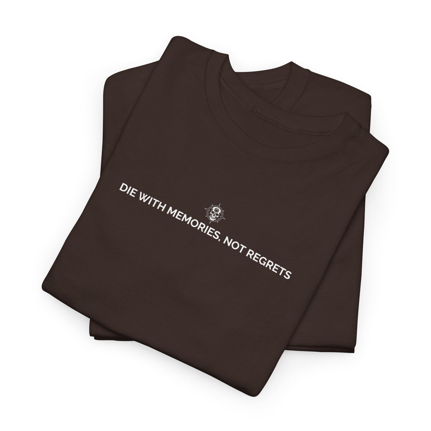 Die With Memories, Not Regrets. Unisex Heavy Cotton Inspirational T-Shirt