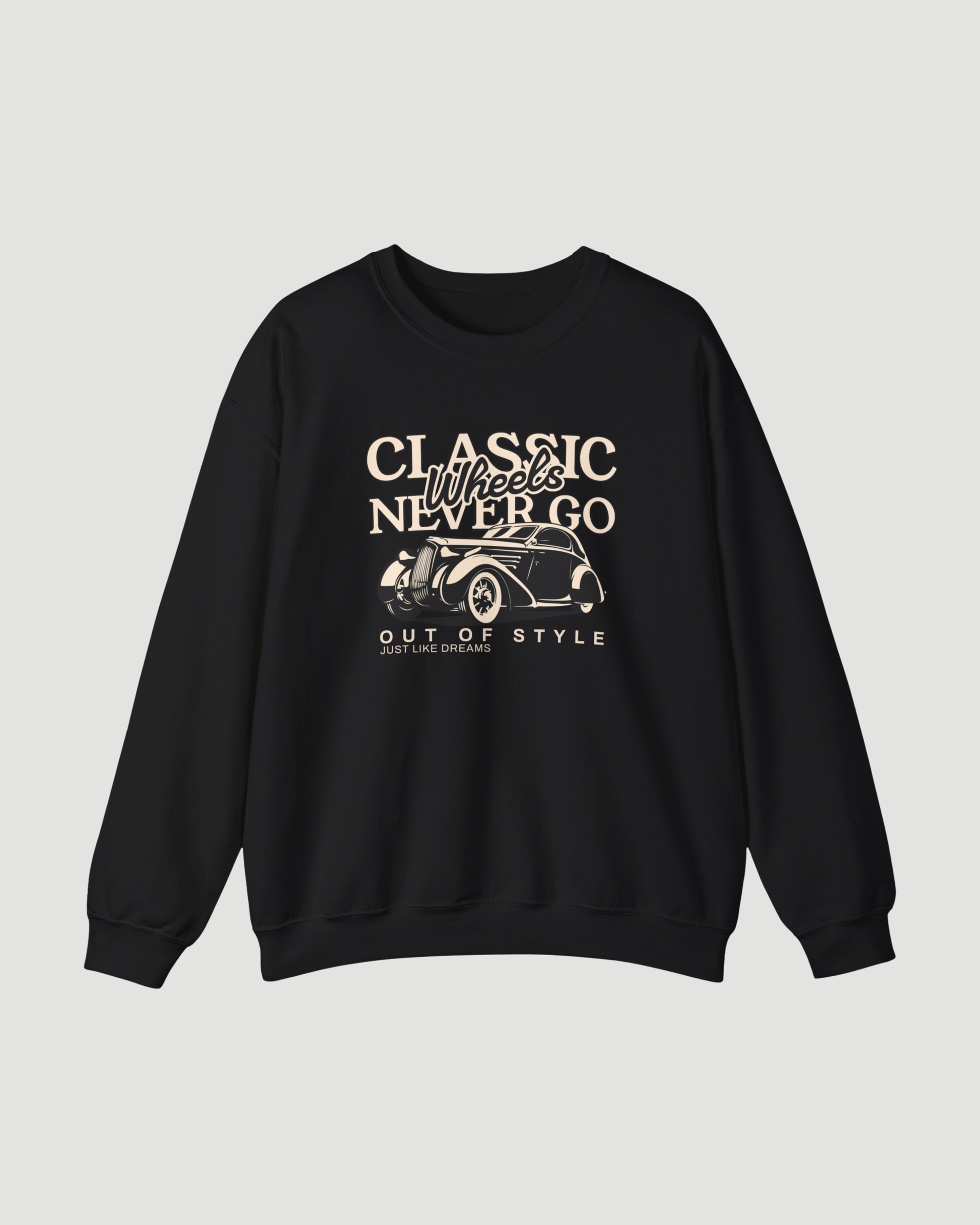 Classic Wheels Never Go Out of Style vintage car sweatshirt in black, unisex crewneck