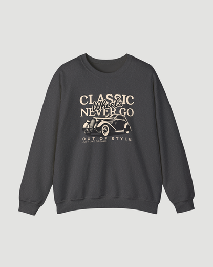 Classic Wheels Never Go Out of Style Sweatshirt – Vintage Car Graphic Unisex Crewneck