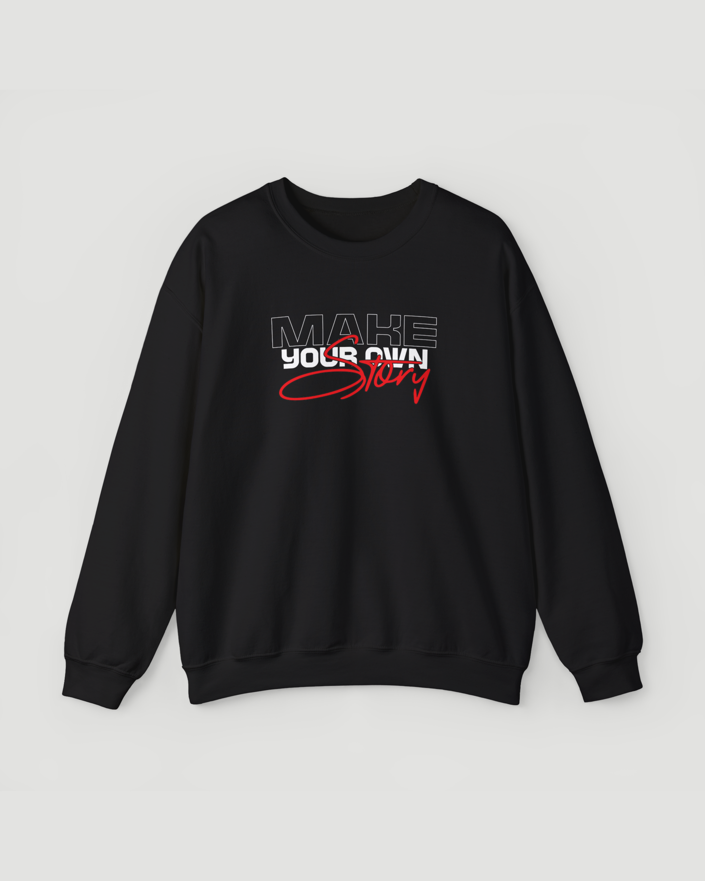 Make Your Own Story Motivational Crewneck Sweatshirt – Unisex Heavyweight Inspirational Pullover