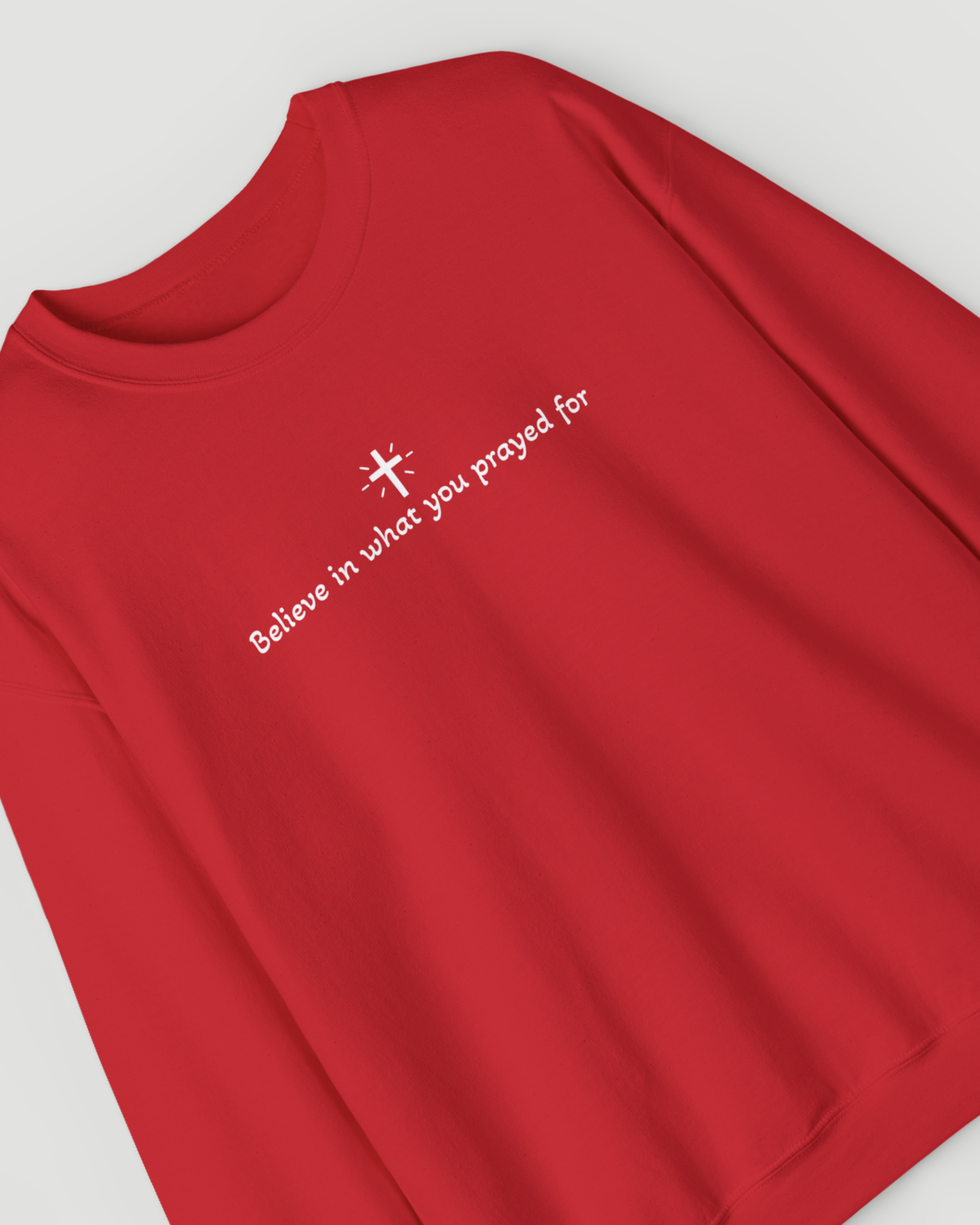 Unisex “Believe In What You Prayed For” Minimalist Sweatshirt – Faith Quote Streetwear Crewneck