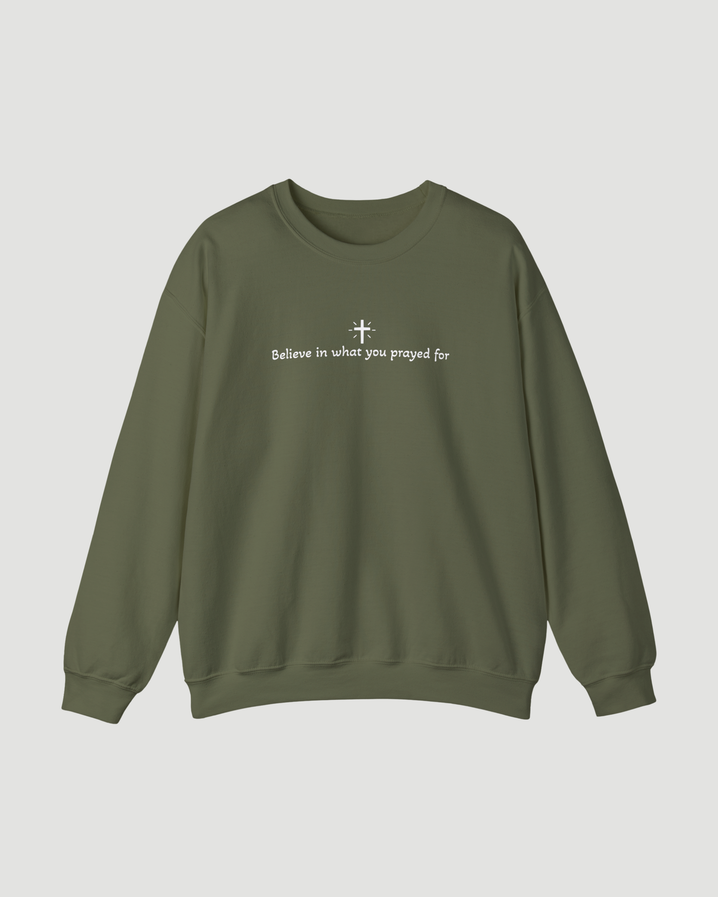 Unisex “Believe In What You Prayed For” Minimalist Sweatshirt – Faith Quote Streetwear Crewneck